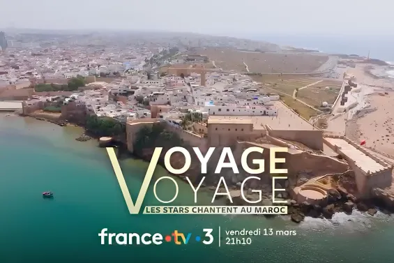 Morocco in the spotlight with «Voyage Voyage» show on France Télévisions