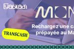 Moni : Comment recharger une carte Transcash au Maroc depuis la France ?