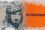 Biopic #18 : Al-Moutanabbi, le célèbre poète qui vécut et mourut de sa prose
