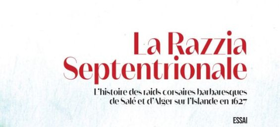 A book documenting corsair raids from Salé and Algiers on Iceland