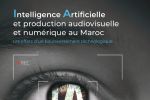 IA et audiovisuel au Maroc : 67% des professionnels ne sont pas prêts (HACA)