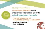 Lisbonne : Réunion Thématique sur les effets positifs de la migration régulière pour le D.D
