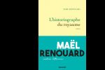 «L'Historiographe du royaume», le roman très attendu de la rentrée littéraire