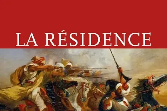 The Residence, a novel that explores European colonization in North Africa