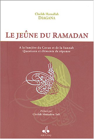 Le jeûne du Ramadan : A la lumière du Coran et de la Sunnah