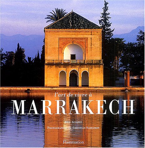 L'Art de vivre à Marrakech