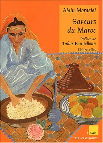 Saveurs du Maroc : 120 recettes