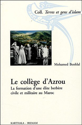 Le collège d'Azrou : Une élite berbère civile et militaire au Maroc (1927-1959)