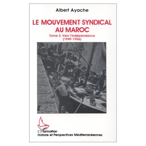 Le mouvement syndical au Maroc : vers l'indépendance, 1949-1956