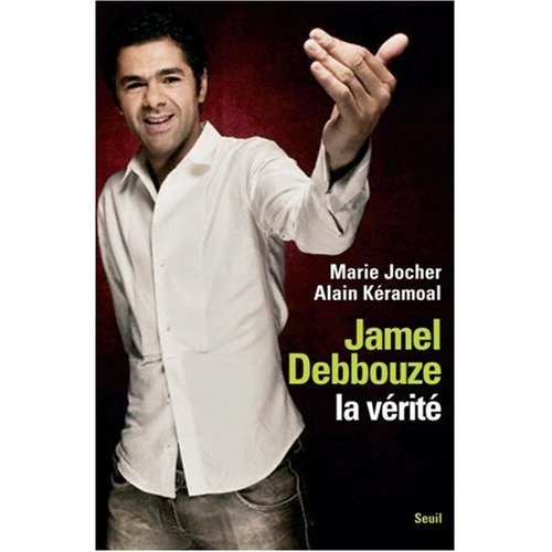 Jamel Debbouze, la vérité